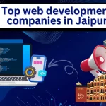 Top 10 Web Development Companies in Jaipur (2025)