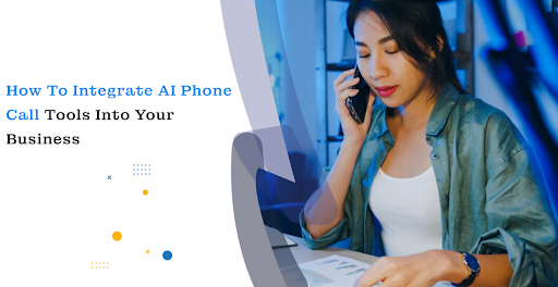 Integrate AI Phone Call Tools